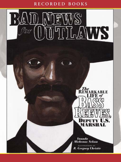 Title details for Bad News for Outlaws by Vaunda Micheaux Nelson - Available